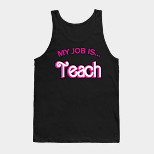 Retro School Humor  Teacher  My Job Is Teach Tank Top